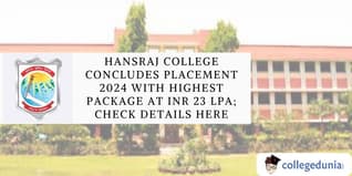 Hansraj College Concludes Placement 2024 With Highest Package at INR 23 LPA; Check Details Here